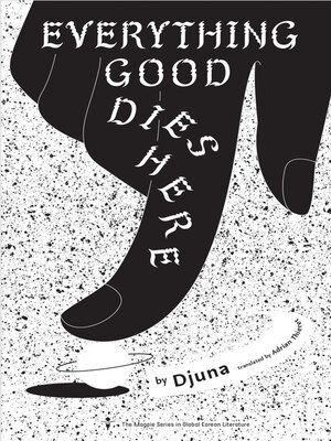 cover image of Everything Good Dies Here